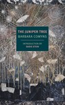 The Juniper Tree - Barbara Comyns ; Sadie Stein - 9781681371313