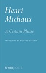 A Certain Plume - Henri Michaux - 9781681372266