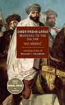 Omer Pasha Latas - Celia Hawkesworth ; Ivo Andric - 9781681372525