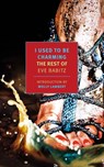 I Used to Be Charming - Eve Babitz - 9781681373805