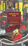 Marrow and Bone - Walter Kempowski ; Charlotte Collins - 9781681374352
