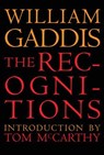 The Recognitions - William Gaddis ; Tom; William H. McCarthy; Gass - 9781681374666