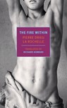 The Fire Within - Pierre Drieu La Rochelle - 9781681376226
