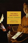 The Bible and Poetry - Michael Edwards ; Stephen E. Lewis - 9781681376370