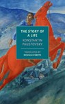 Paustovsky, K: Story of a Life - Konstantin Paustovsky - 9781681377223