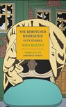 The Bewitched Bourgeois - Dino Buzzati ; Lawrence Venuti - 9781681378671