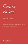 Hard Labor - Cesare Pavese ; William Arrowsmith - 9781681378787