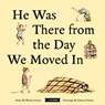 He Was There from the Day We Moved in - Rhoda Levine - 9781681379517