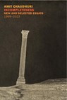 Incompleteness: New and Selected Essays, 1999 - 2023 - Amit Chaudhuri - 9781681379654