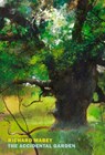 The Accidental Garden: Gardens, Wilderness, and the Space in Between - Richard Mabey - 9781681379906