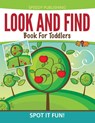 Look And Find Book For Toddlers - Speedy Publishing LLC - 9781681457048