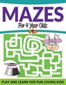 Mazes For 4 Year Olds - Speedy Publishing LLC - 9781681457789