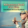 Adventure Book For Kids - Speedy Publishing LLC - 9781681459929