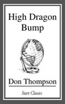 High Dragon Bump - Don Thompson - 9781681460161