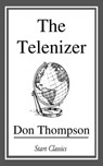 The Telenizer - Don Thompson - 9781681460178