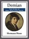 Demian: The Story of Emil Sinclair's Youth - Hermann Hesse - 9781681462882