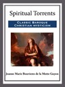 Spiritual Torrents - Jeanne Marie Bouvieres de la Motte Guyon - 9781681463025