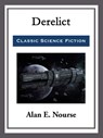 Derelict - Alan E. Nourse - 9781681465128