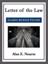 Letter of the Law - Alan E. Nourse - 9781681465265