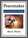 Peacemaker - Alan E. Nourse - 9781681465357