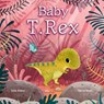 Baby T. Rex - Julie Abery - 9781681528908