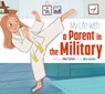 My Life with a Parent in the Military - Mari C. Schuh - 9781681529813