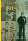 All about Larry Bird - Roxanne Mills - 9781681572376