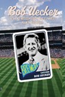 Bob Uecker: The Funniest Man in Baseball - Lew Freedman - 9781681572420