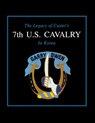 The Legacy of Custer's 7th U.S. Cavalry in Korea - Edward L. Daily - 9781681621661