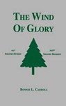 The Wind of Glory - Bonnie L. Carroll - 9781681624075