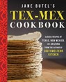 Jane Butel's Tex-Mex Cookbook - Jane Butel - 9781681624648