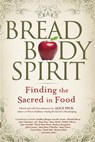 Bread, Body, Spirit - PECK,  Alice - 9781681629971