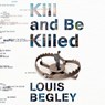 Kill and Be Killed -  - 9781681680125