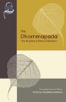 The Dhammapada: The Buddha's Path of Wisdom - Acharya Buddharakkhita - 9781681722733