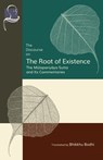 The Discourse on the Root of Existence: Mūlapariyāya Sutta and Its Commentaries - Bhikkhu Bodhi - 9781681727493