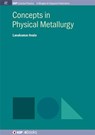 Concepts in Physical Metallurgy - Avala Lavakumar - 9781681744728