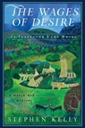 The Wages of Desire - Stephen Kelly - 9781681771908