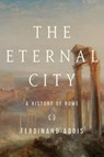 The Eternal City - ADDIS,  Ferdinand - 9781681775425
