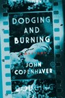 Dodging and Burning - John Copenhaver - 9781681777153
