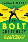 The Bolt Supremacy - Richard Moore - 9781681777597