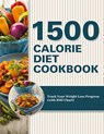 1500 Calorie Diet Cookbook Diet - Speedy Publishing LLC - 9781681850528