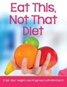 Eat This, Not That Diet - Speedy Publishing LLC - 9781681851723