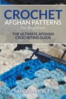 Crochet Afghan Patterns For Beginners - Angela Pierce - 9781681858937