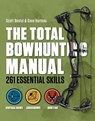 The Total Bowhunting Manual - Scott Bestul ; Dave Hurteau - 9781681880808