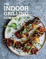The Indoor Grilling Cookbook - The Williams-Sonoma Test Kitchen - 9781681886251