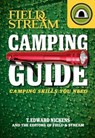 Camping Guide - T. Edward Nickens ; The Editors of Field & Stream - 9781681886398