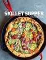 The Skillet Supper Cookbook - The Williams-Sonoma Test Kitchen - 9781681886916