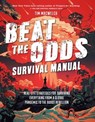 Beat the Odds Survival Manual - Tim MacWelch - 9781681887227