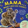 Mama… What Can I Do Today? - Kate Jerome - 9781681887678