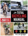 The Total Bicycling Manual - Robert F. James ; Bicycle Times - 9781681888262
